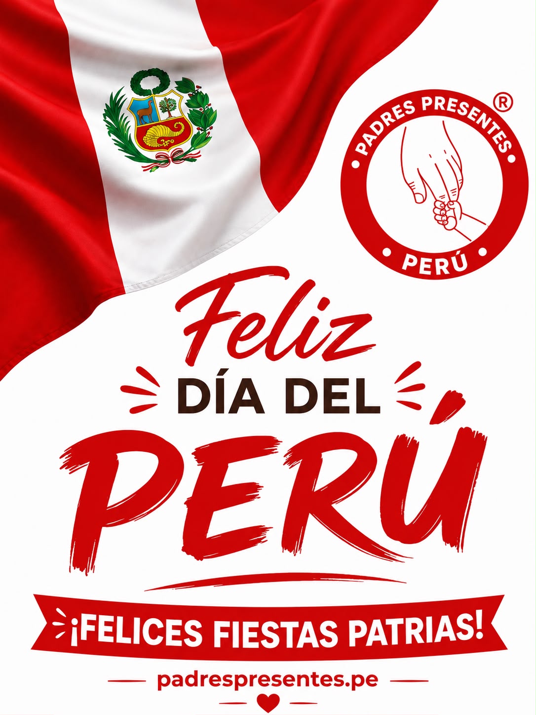 Saludo de la Asociación Padres Presentes por Fiestas Patrias 2026: Feliz Día del Perú. Desde Padres Presentes saludamos a todas las familias peruanas.