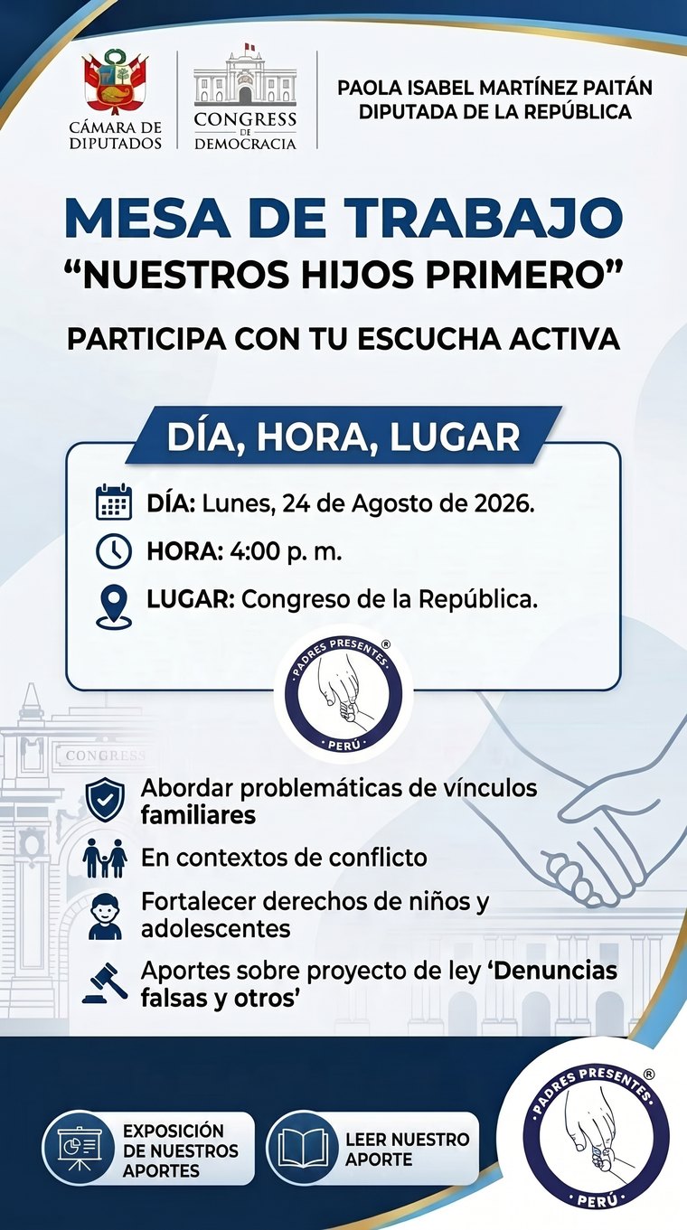 Flyer de la Mesa de Trabajo «Nuestros Hijos Primero», convocada por la diputada Paola Isabel Martínez Paitán. Lunes 24 de agosto de 2026, 4:00 p. m., Congreso de la República. Temas: problemáticas de vínculos familiares en contextos de conflicto, fortalecimiento de los derechos de niños y adolescentes y aportes sobre el proyecto de ley de denuncias falsas.